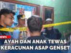 Keracunan Gas Genset satu Keluarga, Dua Orang Meninggal