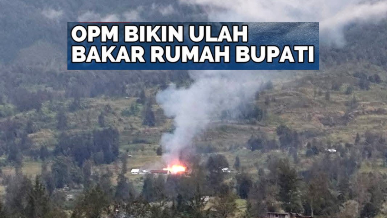 KKB Bakar Rumah Bupati Puncak, Tuduh Sebagai Pos Militer