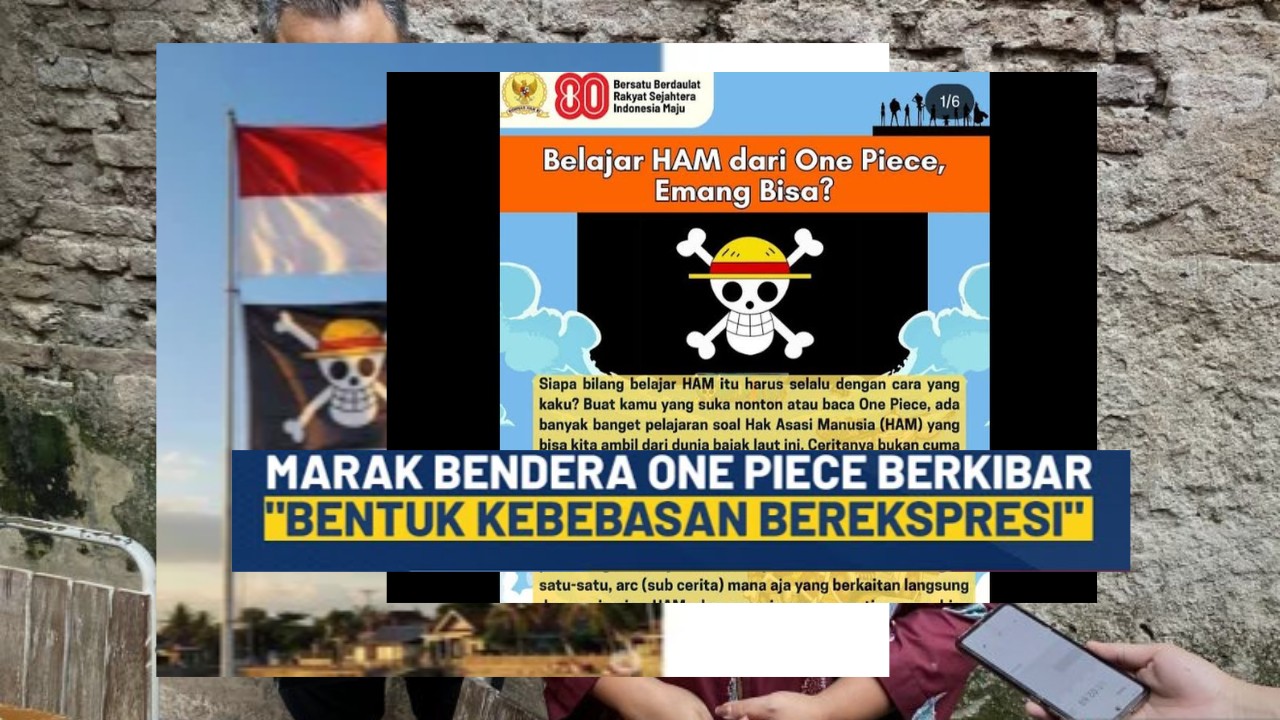 One Piece Menjelang HUT RI & Komnas HAM Ungkap Nilai HAM