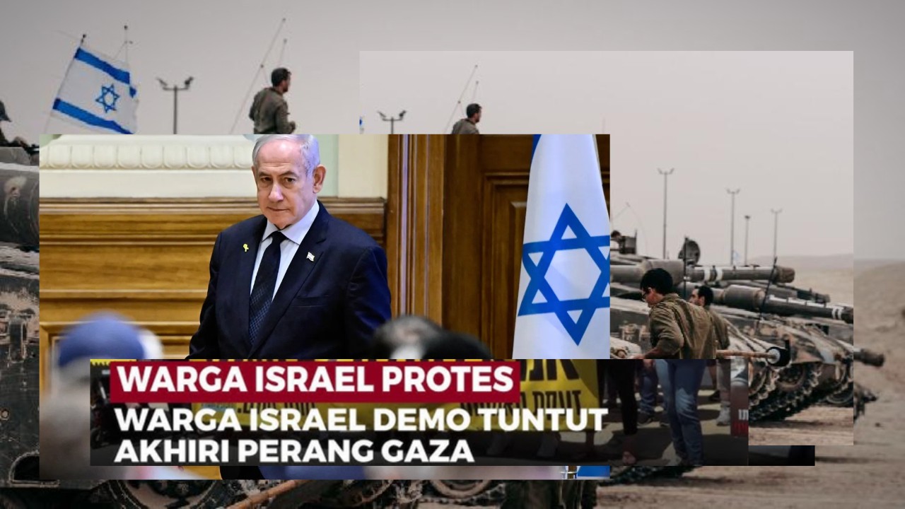 Protes Massal di Israel Desak Netanyahu Hentikan Perang Gaza