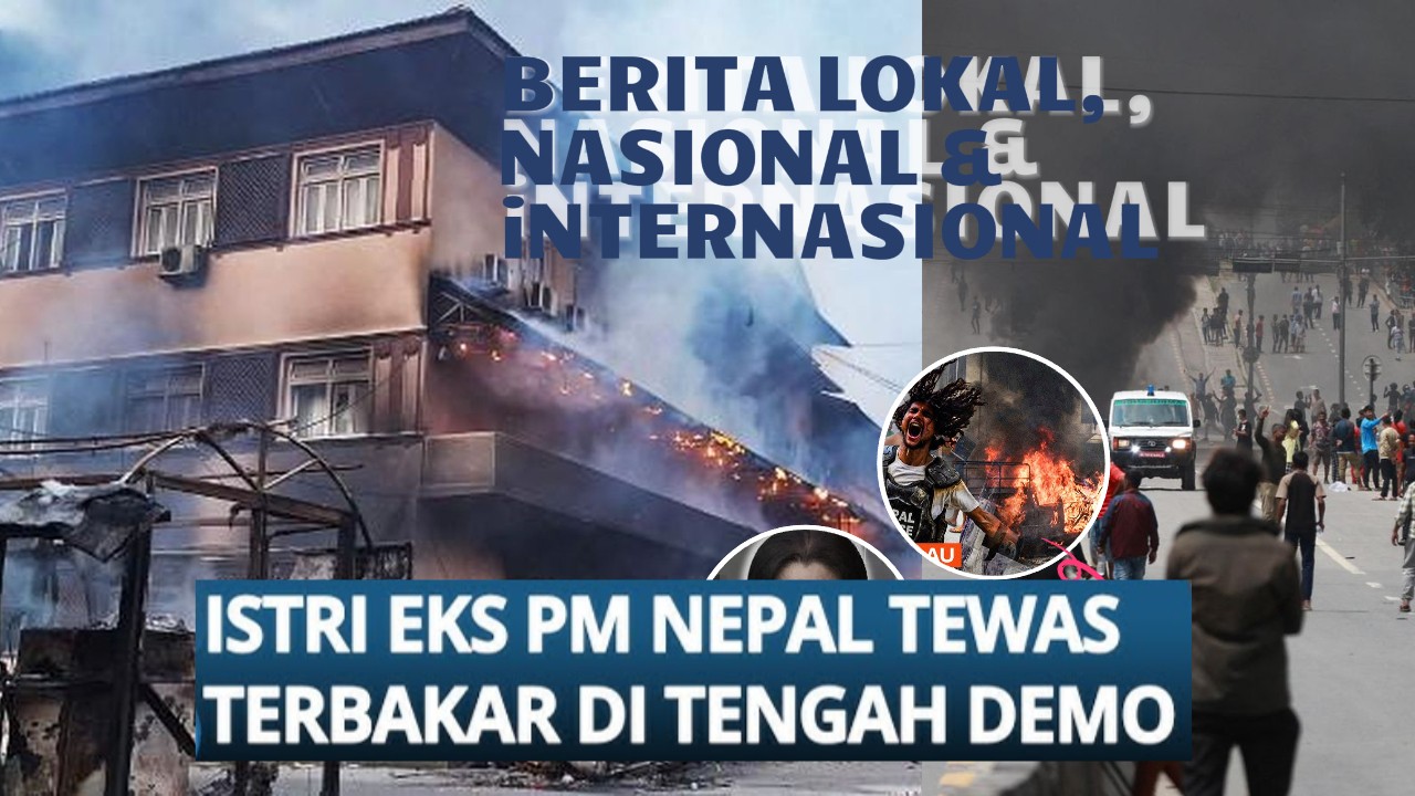 Istri Eks PM Nepal Tewas, Demo Gen Z Berujung Rusuh